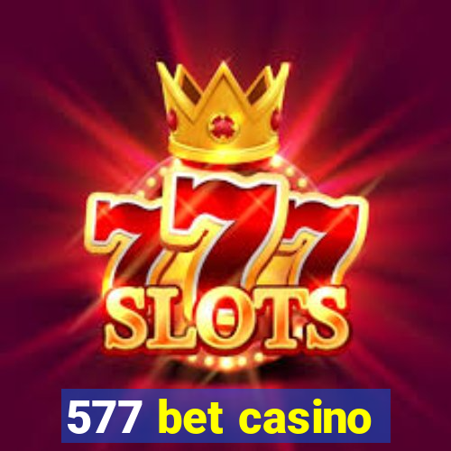 577 bet casino